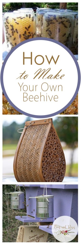 How To Make Your Own Beehive Bees And Roses